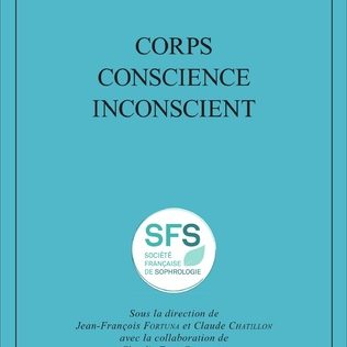 Corps Conscience Inconscient - SFS - Société Française de Sophrologie