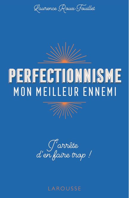 perfectionnisme-ennemi-SFS-Société Française de Sophrologie